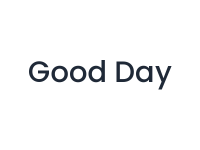 Good Day