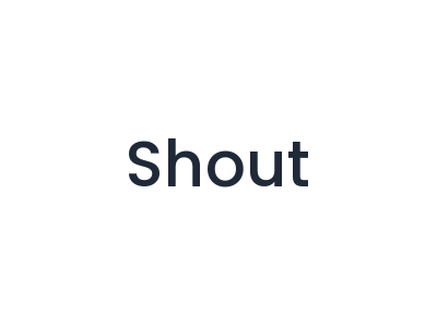 Shout